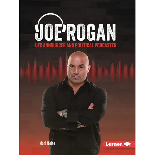 Joe Rogan: Ufc Announcer and Political Podcaster