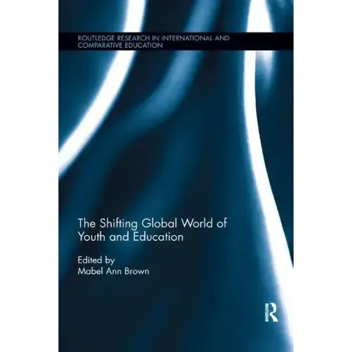 The Shifting Global World of Youth and Education