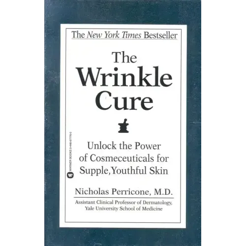 The Wrinkle Cure: Unlock the Power of Cosmeceuticals for Supple, Youthful Skin