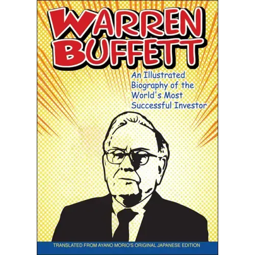 Warren Buffett: An Illustrated Biography of the World's Most Successful Investor