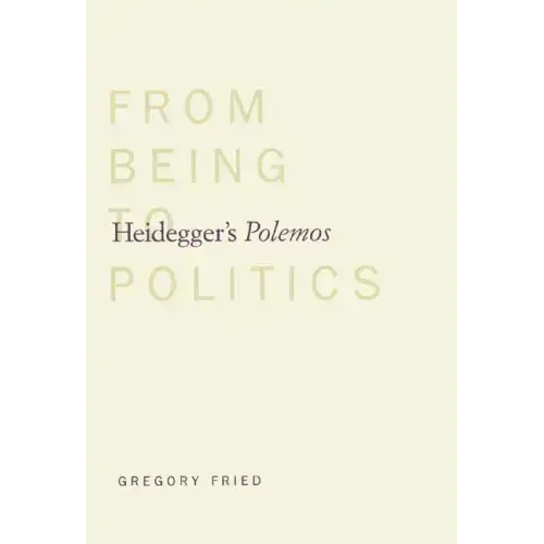 Heidegger's Polemos: From Being to Politics