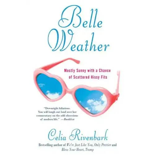 Belle Weather: Mostly Sunny with a Chance of Scattered Hissy Fits