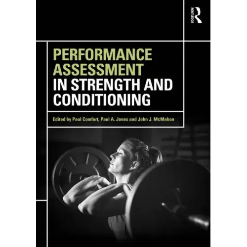 Performance Assessment in Strength and Conditioning