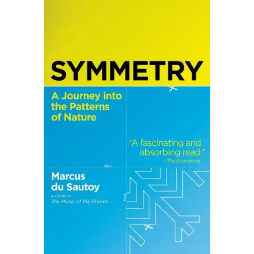 Symmetry: A Journey Into the Patterns of Nature