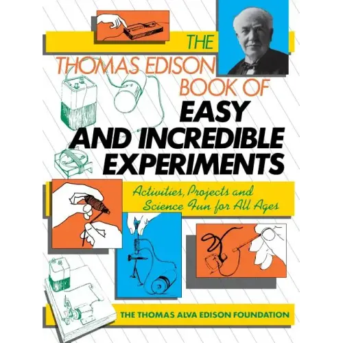 The Thomas Edison Book of Easy and Incredible Experiments