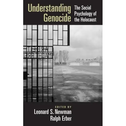 Understanding Genocide: The Social Psychology of the Holocaust