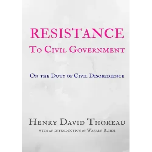 Resistance to Civil Government - Henry David Thoreau