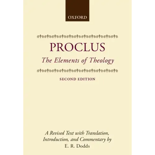 The Elements of Theology: A Revised Text with Translation, Introduction, and Commentary