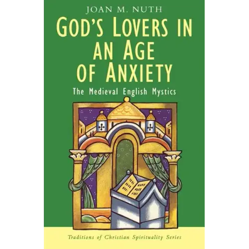 God's Lovers in an Age of Anxiety