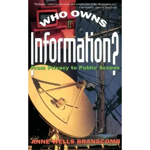 Who Owns Information?: From Privacy to Public Access