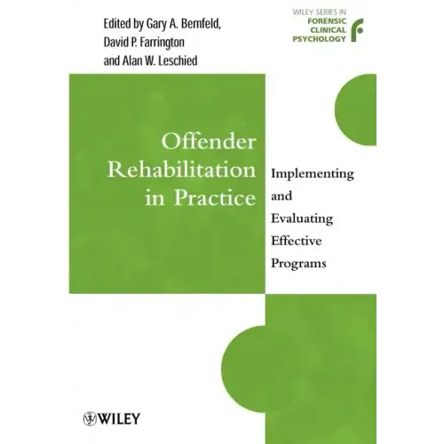 Offender Rehabilitation in Practice: Implementing and Evaluating Effective Programs