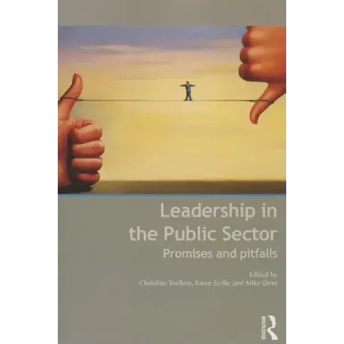 Leadership in the Public Sector: Promises and Pitfalls