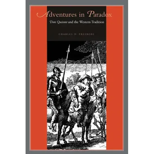 Adventures in Paradox: Don Quixote and the Western Tradition