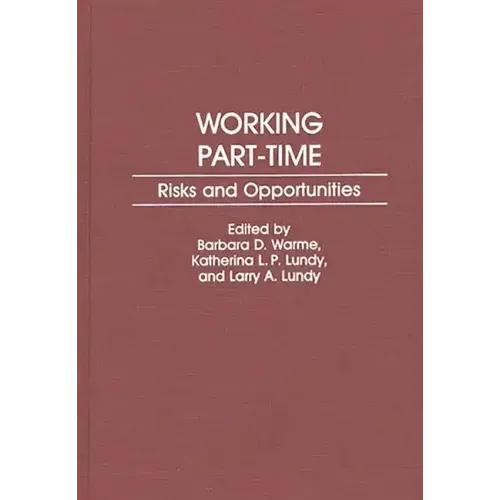 Working Part-Time: Risks and Opportunities