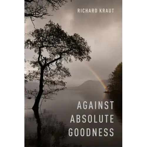 Against Absolute Goodness
