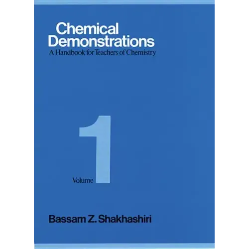 Chemical Demonstrations, Volume 1: A Handbook for Teachers of Chemistry Volume 1