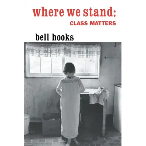 Where We Stand: Class Matters