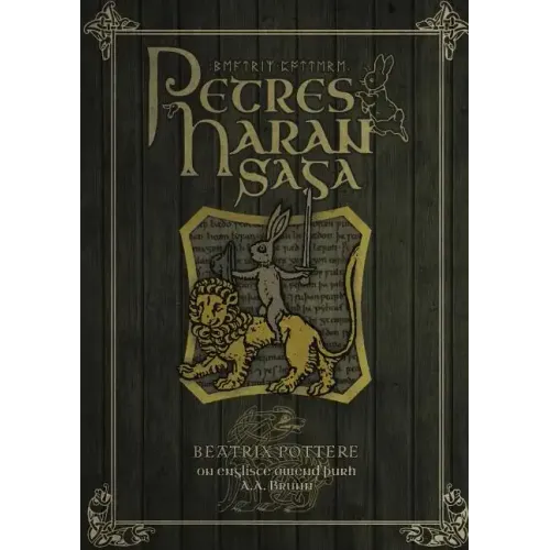 Petres Haran Saga (The Tale of Peter Rabbit in Old English)