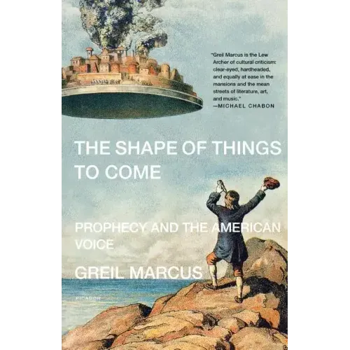The Shape of Things to Come: Prophecy and the American Voice