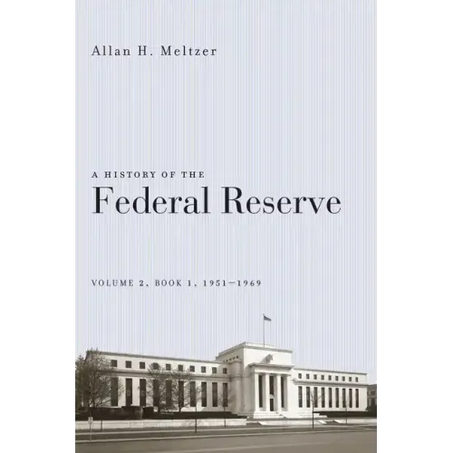 A History of the Federal Reserve, Volume 2, Book 1, 1951-1969