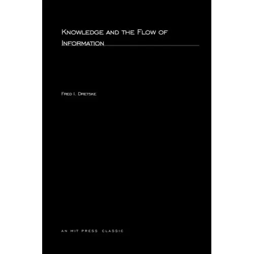 Knowledge and the Flow of Information