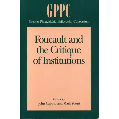 Foucault and the Critique of Institutions