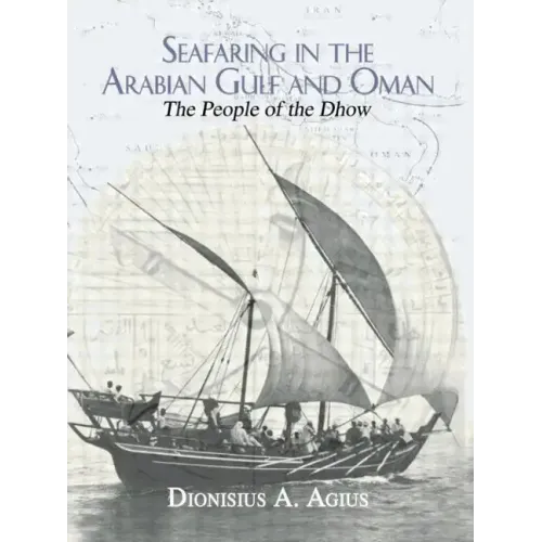 Seafaring in the Arabian Gulf and Oman: People of the Dhow - Paperback