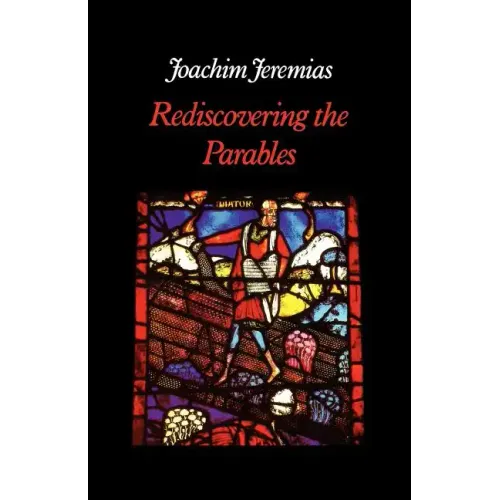 Rediscovering the Parables