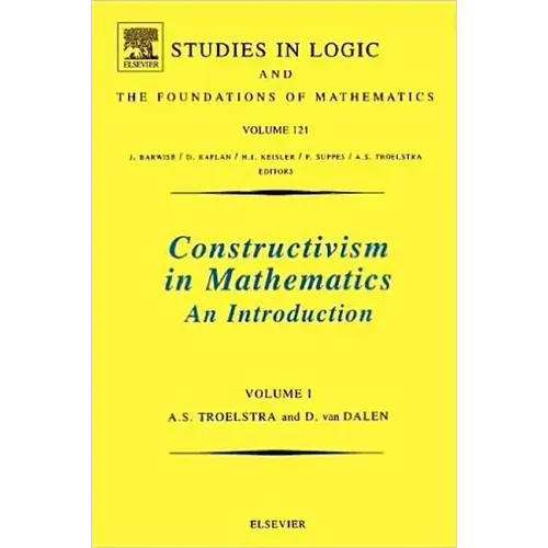 Constructivism in Mathematics: An Introduction Volume 121