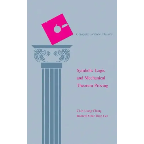 Symbolic Logic and Mechanical Theorem Proving