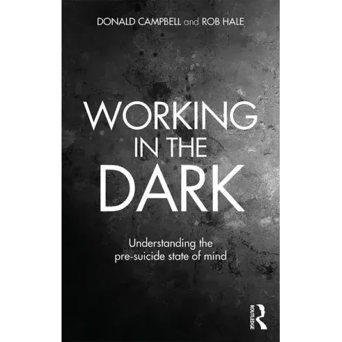 Working in the Dark: Understanding the Pre-Suicide State of Mind