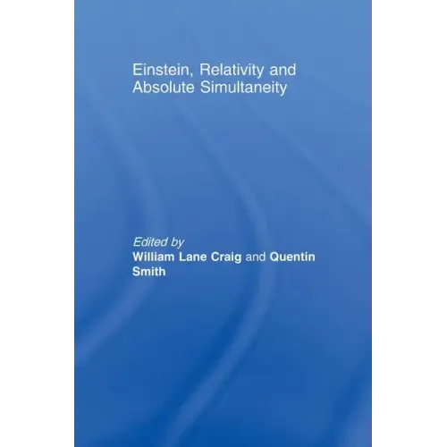 Einstein, Relativity and Absolute Simultaneity