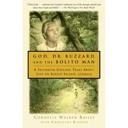 God, Dr. Buzzard, and the Bolito Man: A Saltwater Geechee Talks about Life on Sapelo Island