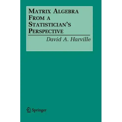 Matrix Algebra from a Statistician's Perspective