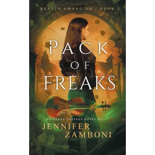 Pack of Freaks: Beasts Among Us - Book 2