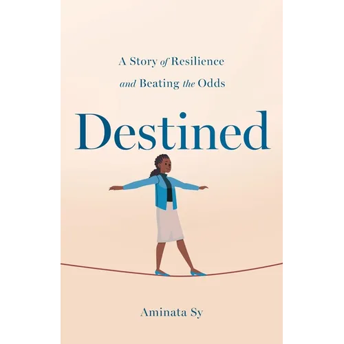 Destined: A Story of Resilience and Beating the Odds