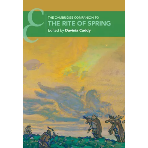 The Cambridge Companion to The Rite of Spring