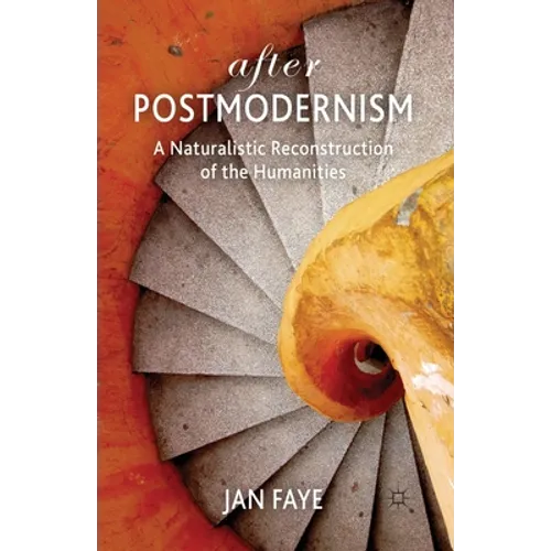 After Postmodernism: A Naturalistic Reconstruction of the Humanities