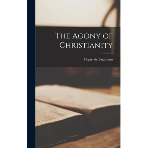 The Agony of Christianity