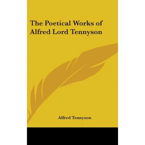 The Poetical Works of Alfred Lord Tennyson