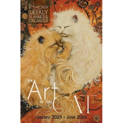 The Art of the Cat 18 Month Weekly Planner and Organizer