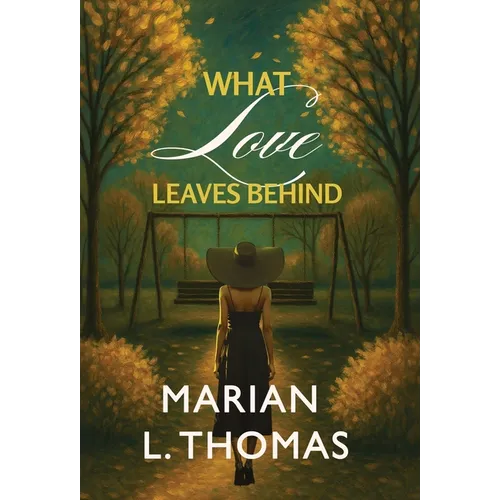 What Love Leaves Behind