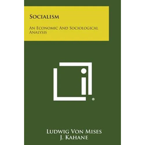 Socialism: An Economic and Sociological Analysis