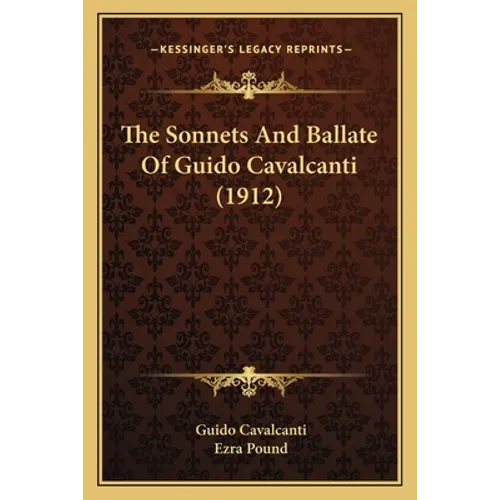 The Sonnets And Ballate Of Guido Cavalcanti (1912)