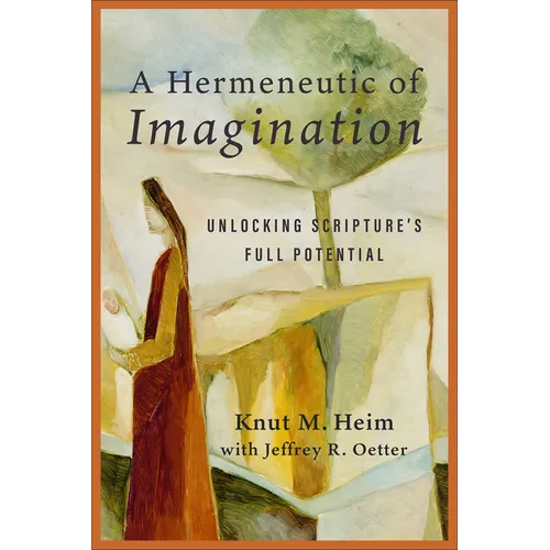 Hermeneutic of Imagination: Unlocking Scripture's Full Potential