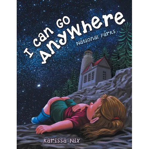 I Can Go Anywhere: National Parks