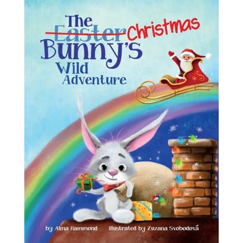 The Christmas Bunny's Wild Adventure