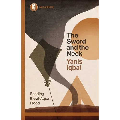 The Sword and the Neck: Reading the al-Aqsa Flood