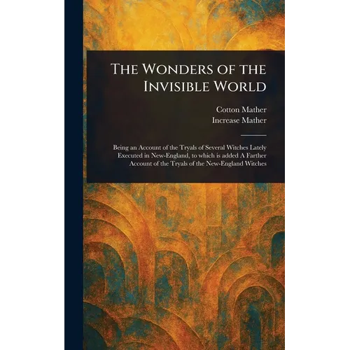 The Wonders of the Invisible World