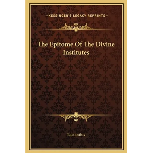 The Epitome Of The Divine Institutes